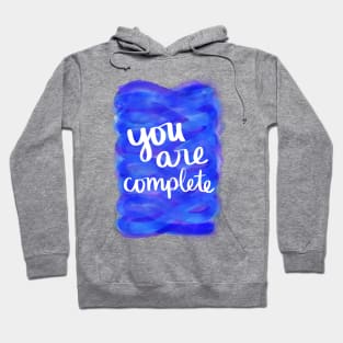 You Are Complete Hoodie